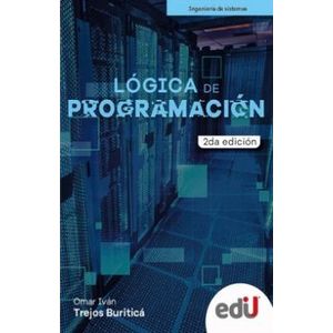 Portada del libro LOGICA DE PROGRAMACION Autor TREJOS BURITICA, OMAR IVAN