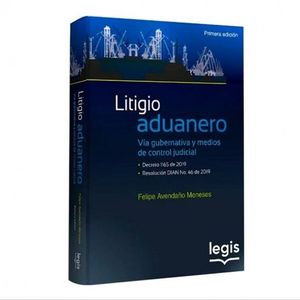 Portada del libro LITIGIO ADUANERO Autor AVENDAÑO MENESES, FELIPE