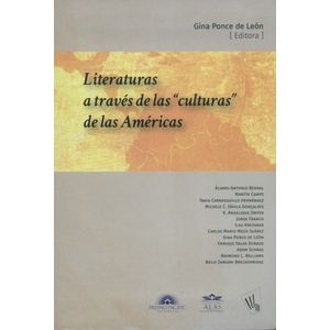 Portada del libro LITERATURAS A TRAVES DE LAS CULTURAS DE LAS AMERICAS Autor PONCE DE LEON, GINA EDITORA