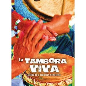 Portada del libro LA TAMBORA VIVA CON DVD Autor ROJANO OSORIO, ALVARO