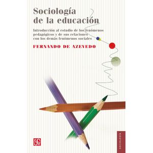 Portada del libro SOCIOLOGIA DE LA EDUCACION Autor AZEVEDO, FERNANDO DE