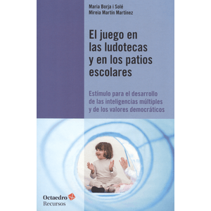 Portada del libro JUEGO EN LAS LUDOTECAS Y EN LOS PATIOS ESCOLARES Autor BORJA, MARIA Y OTRO