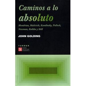 Portada del libro CAMINOS A LO ABSOLUTO Autor GOLDING, JOHN