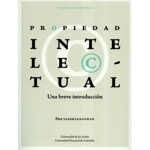 Portada del libro PROPIEDAD INTELECTUAL Autor VAIDHYANATHAN, SIVA
