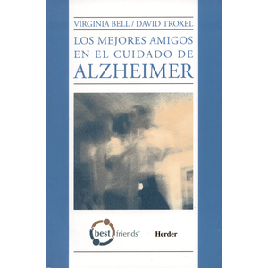 Portada del libro MEJORES AMIGOS EN EL CUIDADO DE ALZHEIMER, LOS Autor BELL, VIRGINIA Y OTRO
