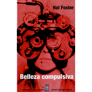 Portada del libro BELLEZA COMPULSIVA Autor FOSTER, HAL