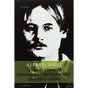 Portada del libro UBU ENCADENADO ALMANAQUES DEL PADRE UBU Autor JARRY, ALFRED