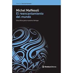Portada del libro EL REENCANTAMIENTO DEL MUNDO Autor MAFFESOLI, MICHEL