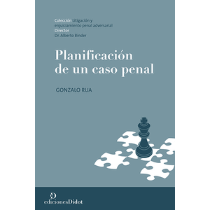 Portada del libro PLANIFICACION DE UN CASO PENAL Autor RUA, GONZALO