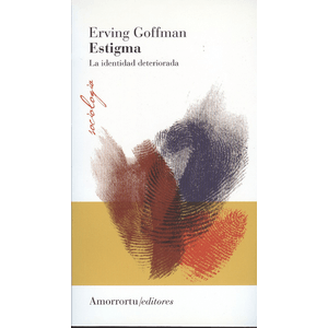 Portada del libro ESTIGMA Autor GOFFMAN, ERVING