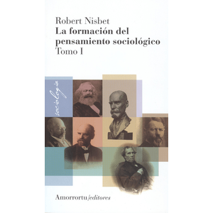 Portada del libro FORMACION DEL PENSAMIENTO SOCIOLOGICO TOMO 1 Autor NISBET, ROBERT