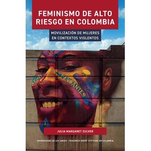 FEMINISMO DE ALTO RIESGO EN COLOMBIA