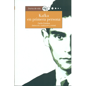 Portada del libro KAFKA EN PRIMERA PERSONA Autor CORDUA, CARLA