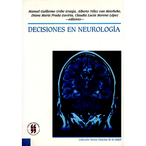 Portada del libro DECISIONES EN NEUROLOGIA Autor URIBE GRANJA, MANUEL GUILLERMO Y OTROS