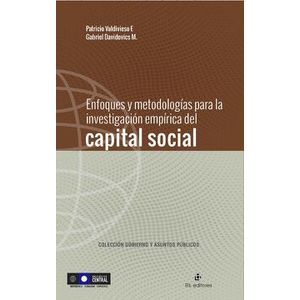 Portada del libro ENFOQUES Y METODOLOGIAS PARA LA INVESTIGACION EMPIRICA DEL CAPITAL SOCIAL Autor VALDIVIESO, PATRICIO Y OTRO