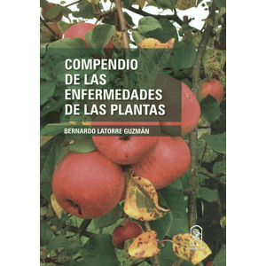 Portada del libro COMPENDIO DE LAS ENFERMEDADES DE LAS PLANTAS Autor LATORRE GUZMAN, BERNARDO