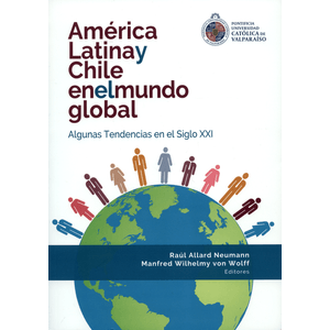 Portada del libro AMERICA LATINA Y CHILE EN EL MUNDO GLOBAL Autor ALLARD NEUMANN, RAUL Y OTRO EDITORES