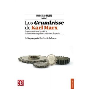 Portada del libro LOS GRUNDRISSE DE KARL MARX Autor MUSTO, MARCELLO EDITOR