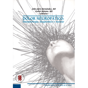 Portada del libro DOLOR NEUROPATICO FISIOPATOLOGIA DIAGNOSTICO Y MANEJO Autor HERNANDEZ, JOHN JAIRO