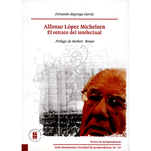 Portada del libro ALFONSO LOPEZ MICHELSEN EL RETRATO DE UN INTELECTUAL Autor MAYORGA GARCIA, FERNANDO