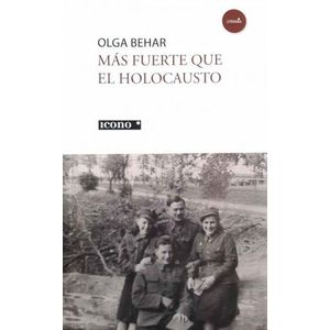 Portada del libro MAS FUERTE QUE EL HOLOCAUSTO Autor BEHAR, OLGA