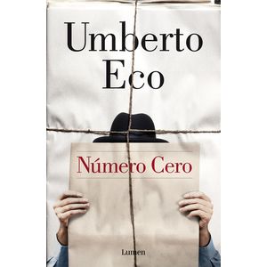 Portada del libro NUMERO CERO Autor ECO, UMBERTO