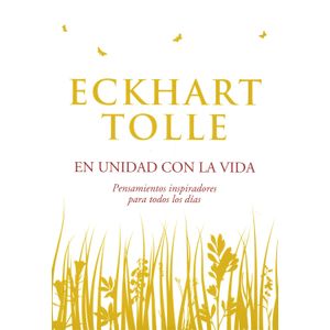 Portada del libro EN UNIDAD CON LA VIDA Autor TOLLE, ECKHART