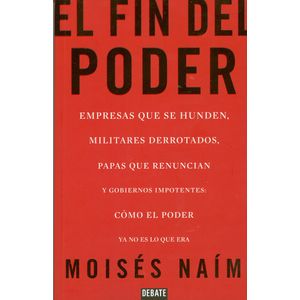 Portada del libro EL FIN DEL PODER Autor NAIM, MOISES