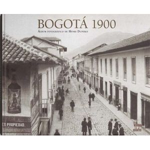 Portada del libro BOGOTA 1900 Autor DUPERLY, HENRI