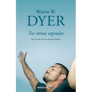 Portada del libro TUS ZONAS SAGRADAS Autor DYER, WAYNE W.