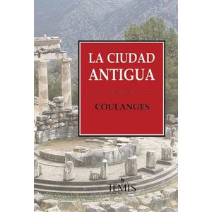 Portada del libro LA CIUDAD ANTIGUA Autor COULANGES. FUSTEL DE