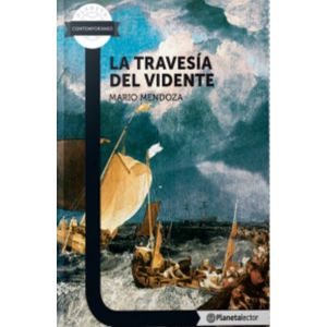 Portada del libro LA TRAVESIA DEL VIDENTE Autor MENDOZA, MARIO