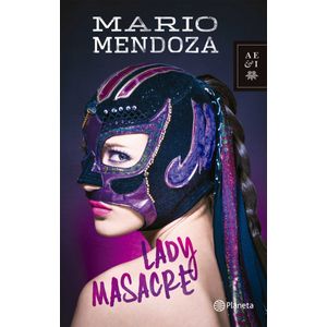 Portada del libro LADY MASACRE Autor MENDOZA, MARIO
