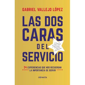 Portada del libro LAS DOS CARAS DEL SERVICIO Autor VALLEJO LOPEZ, GABRIEL