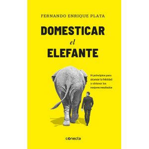 Portada del libro DOMESTICAR EL ELEFANTE Autor PLATA, FERNANDO ENRIQUE