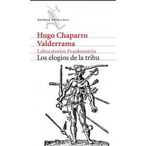 Portada del libro LOS ELOGIOS DE LA TRIBU Autor CHAPARRO VALDERRAMA, HUGO