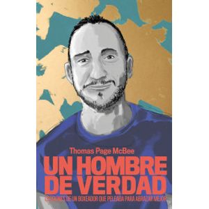 Portada del libro UN HOMBRE DE VERDAD Autor PAGE MCBEE, THOMAS