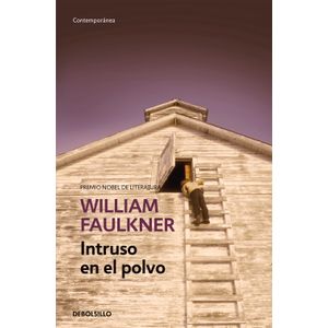 Portada del libro INTRUSO EN EL POLVO Autor FAULKNER, WILLIAM