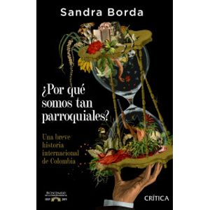 Portada del libro POR QUE SOMOS TAN PARROQUIALES Autor BORDA, SANDRA
