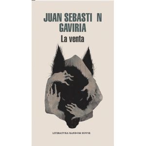 Portada del libro LA VENTA Autor GAVIRIA, JUAN SEBASTIAN