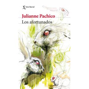 Portada del libro LOS AFORTUNADOS Autor PACHICO, JULIANNE