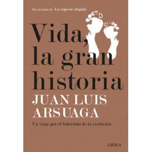Portada del libro VIDA LA GRAN HISTORIA Autor ARSUAGA, JUAN LUIS