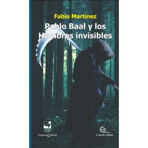 PABLO BAAL Y LOS HOMBRES INVISIBLES