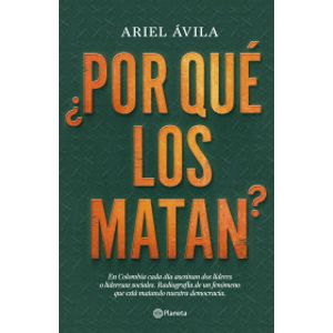 Portada del libro POR QUE LOS MATAN Autor AVILA, ARIEL