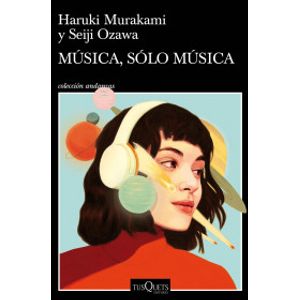Portada del libro MUSICA SOLO MUSICA Autor MURAKAMI, HARUKI Y OZAWA, SEIJI