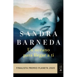 Portada del libro UN OCEANO PARA LLEGAR A TI Autor BARNEDA, SANDRA