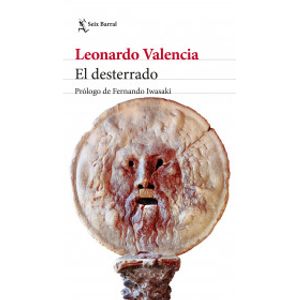 Portada del libro EL DESTERRADO Autor VALENCIA, LEONARDO