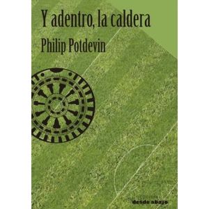 Portada del libro Y ADENTRO LA CALDERA Autor POTDEVIN, PHILIP