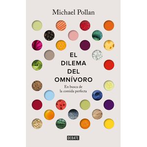 Portada del libro EL DILEMA DEL OMNIVORO Autor POLLAN, MICHAEL
