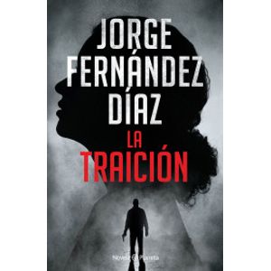 Portada del libro LA TRAICION Autor FERNANDEZ DIAZ, JORGE